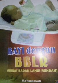 Image of BAYI DENGAN BBLR ( BERAT BADAN LAHIR RENDAH )